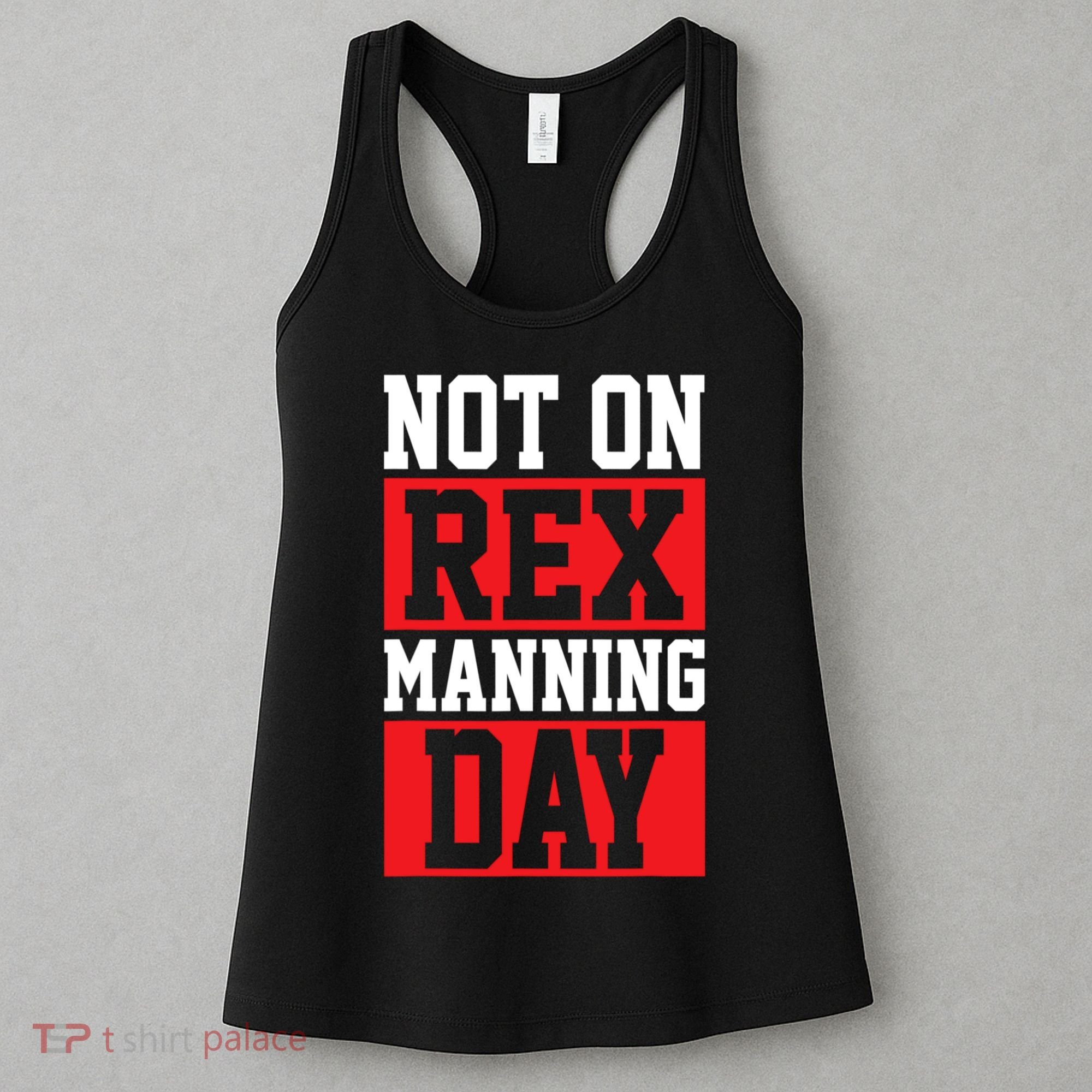 Not On Rex Manning Day Loves Funny Quote Women's Tank Top