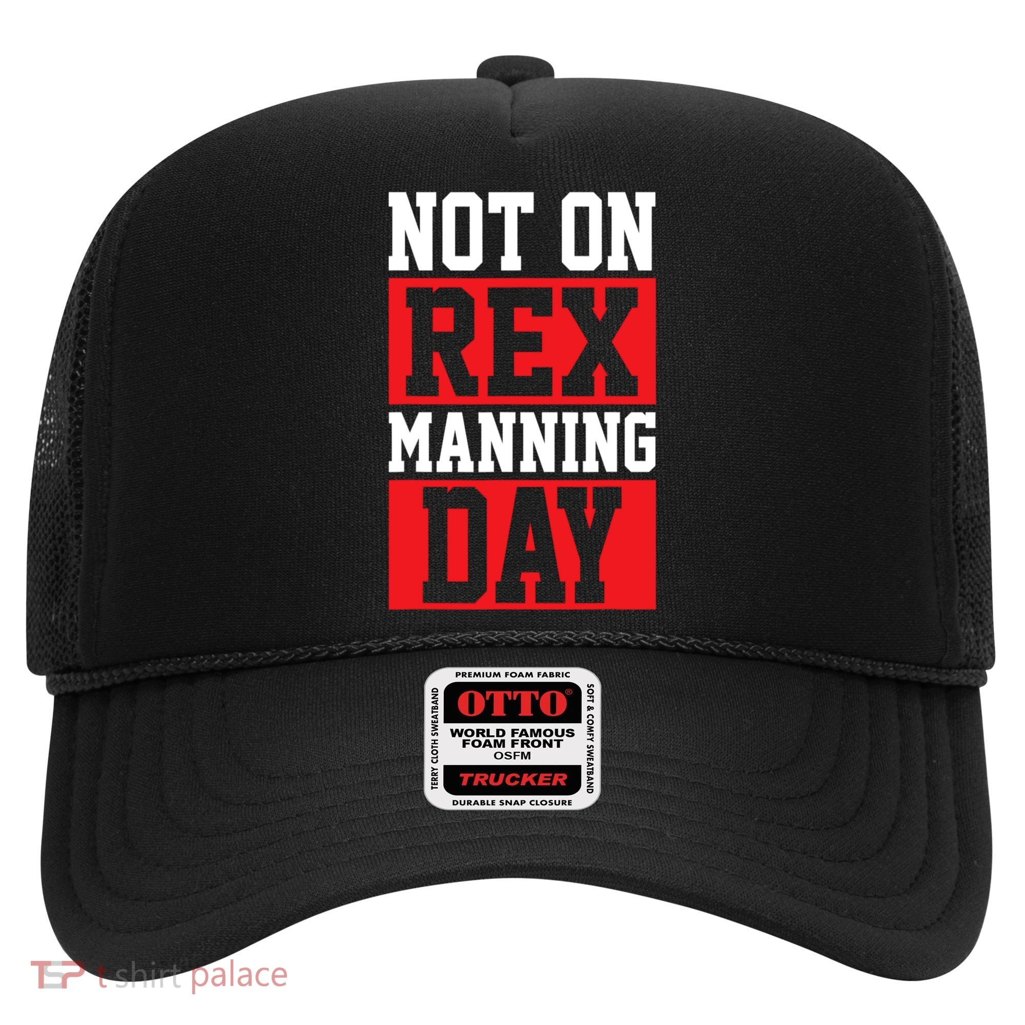 Not On Rex Manning Day Loves Funny Quote Hat