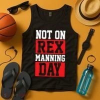 Not On Rex Manning Day Loves Funny Quote Tank Top thumb 4
