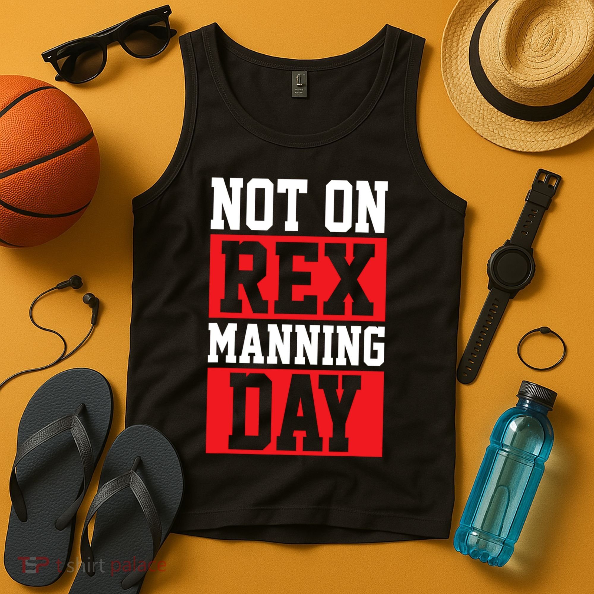 Not On Rex Manning Day Loves Funny Quote Tank Top
