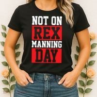 Not On Rex Manning Day Loves Funny Quote Women's T-Shirt thumb 2