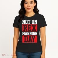 Not On Rex Manning Day Loves Funny Quote Women's T-Shirt thumb 4