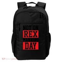 Not On Rex Manning Day Loves Funny Quote Backpack thumb 0