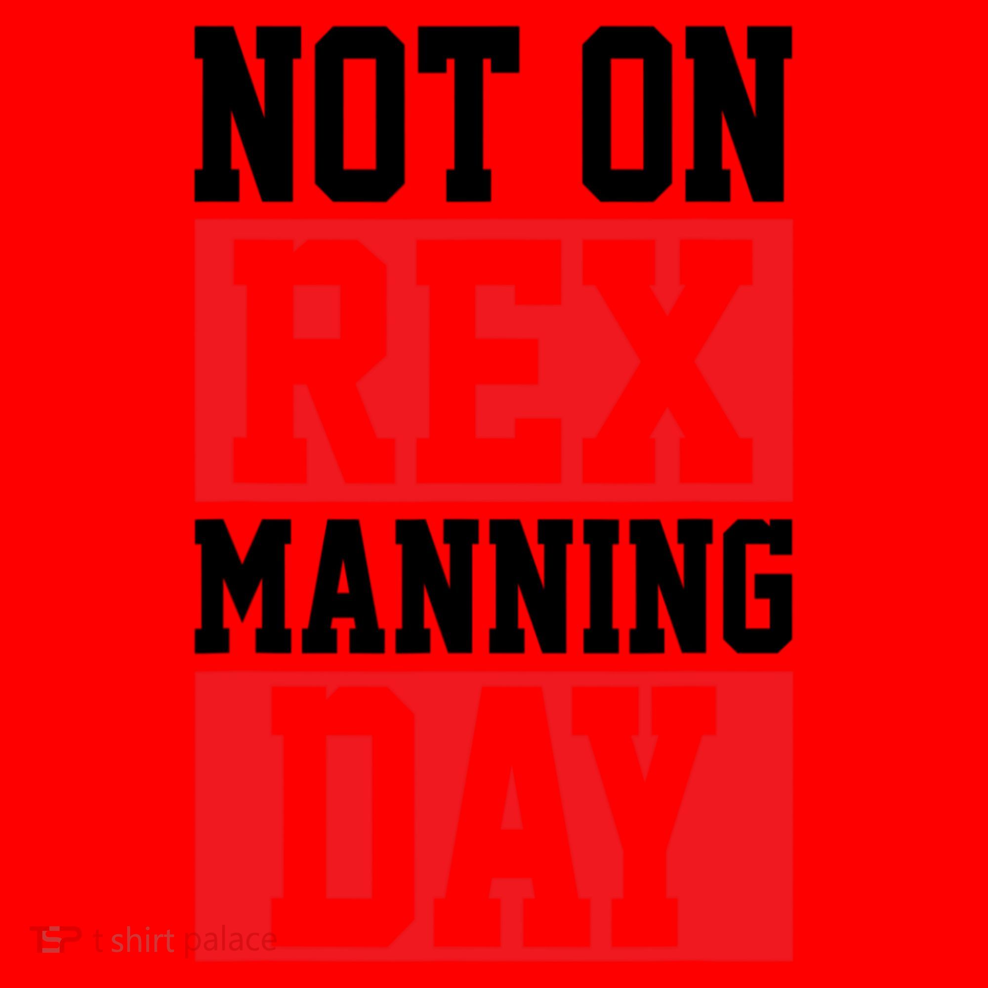 Not On Rex Manning Day Loves Funny Quote Santa Hat