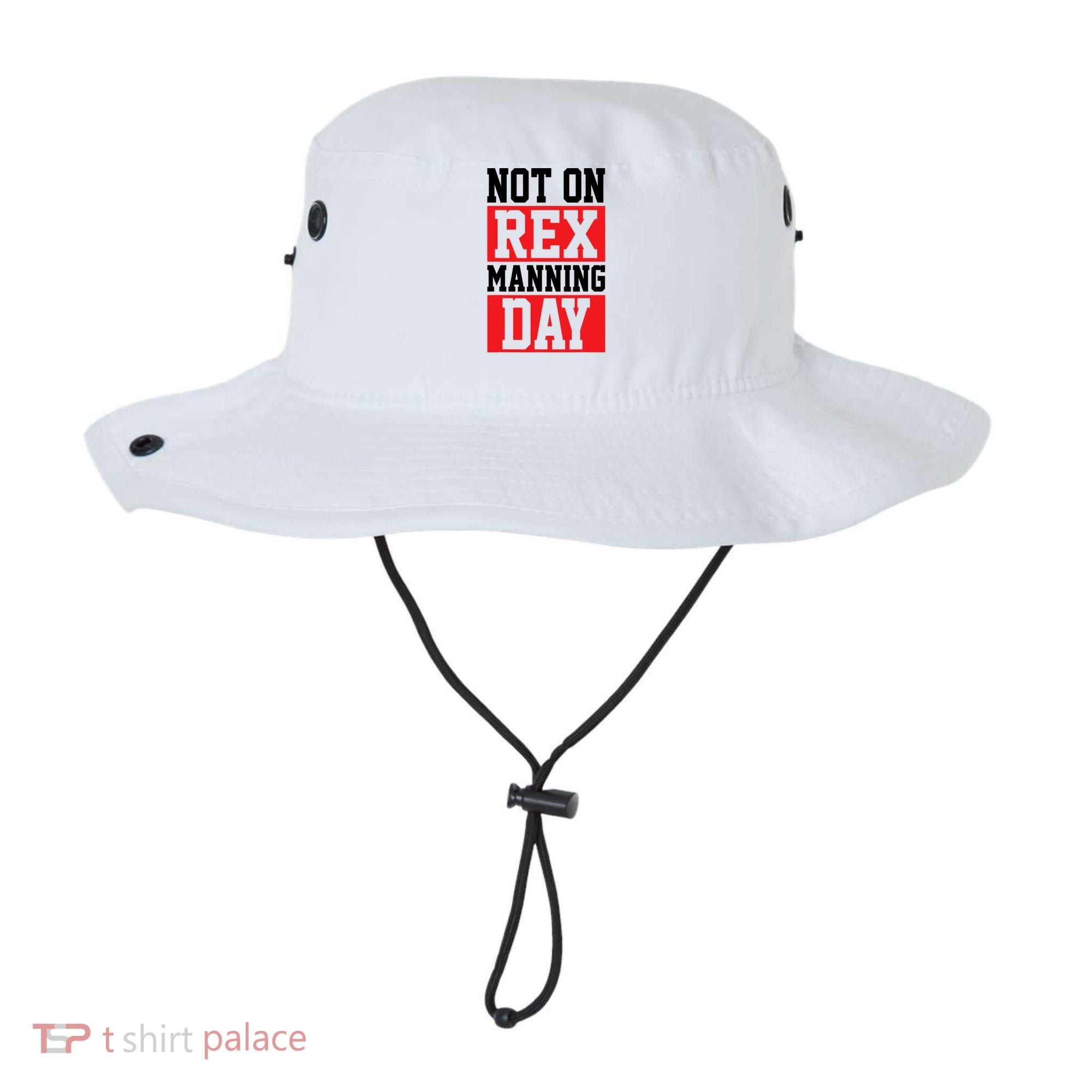 Not On Rex Manning Day Loves Funny Quote Bucket Hat