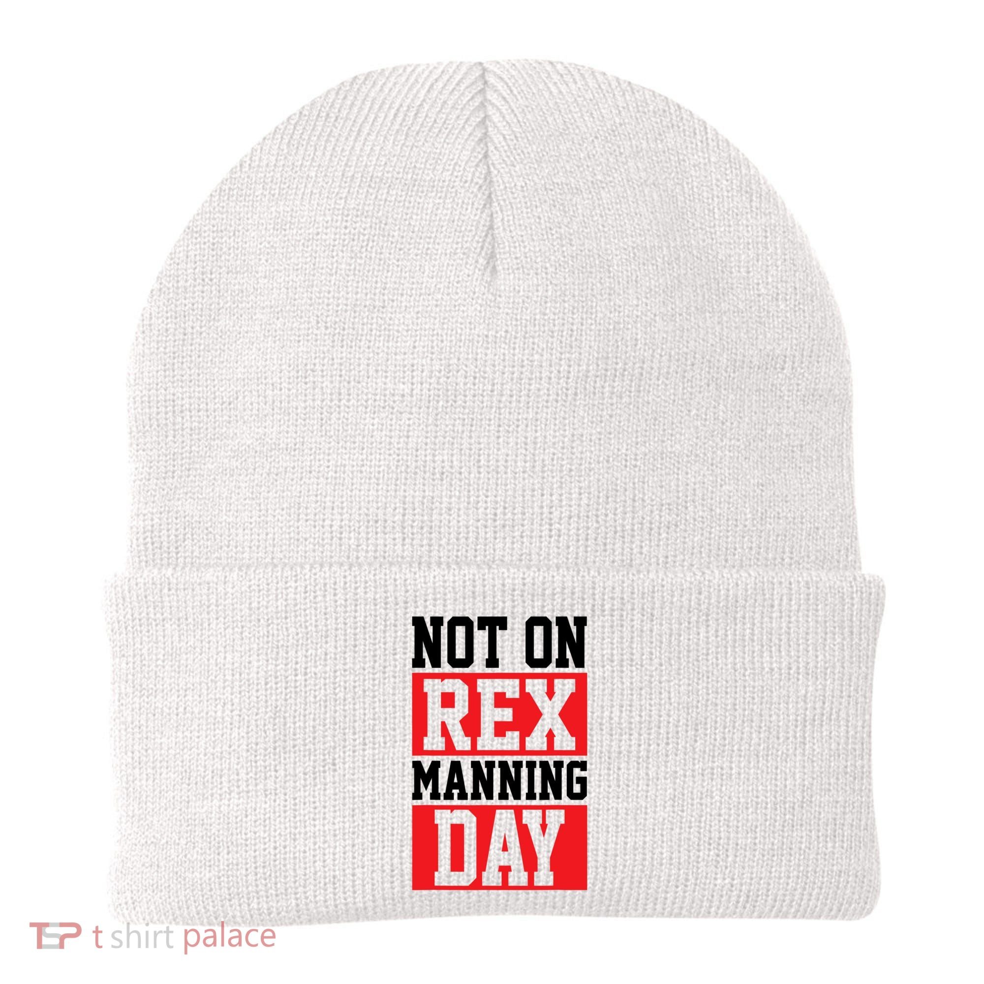 Not On Rex Manning Day Loves Funny Quote Beanie