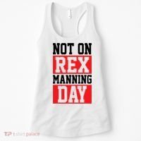 Not On Rex Manning Day Loves Funny Quote Women's Tank Top thumb 0