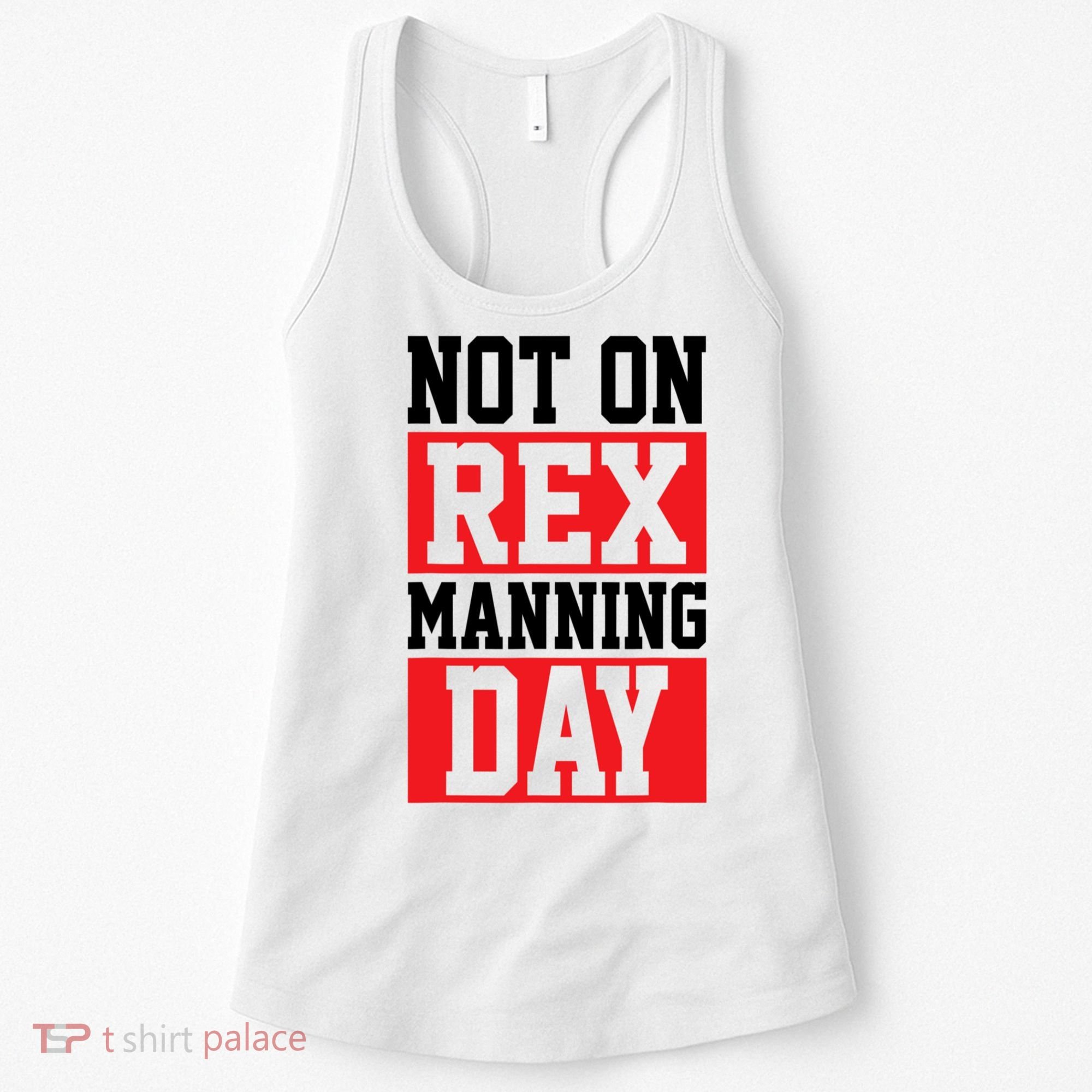 Not On Rex Manning Day Loves Funny Quote Women's Tank Top