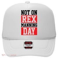 Not On Rex Manning Day Loves Funny Quote Hat thumb 0