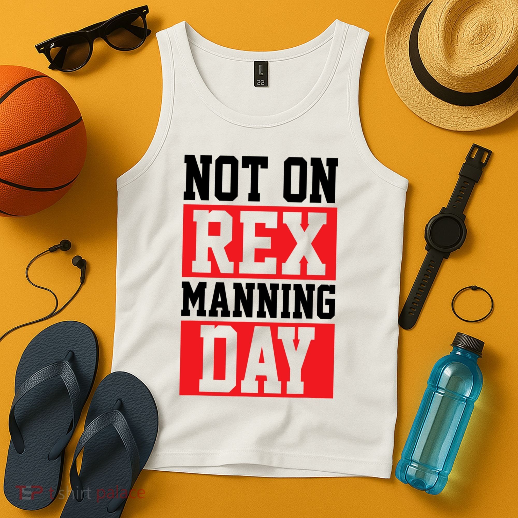 Not On Rex Manning Day Loves Funny Quote Tank Top