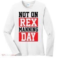 Not On Rex Manning Day Loves Funny Quote Women's Long Sleeve Shirt thumb 0