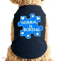 Normal Is Boring Autism Awareness Doggie Tank thumb 0