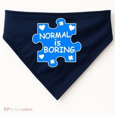 Normal Is Boring Autism Awareness USA-Made Doggie Bandana
