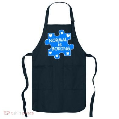 Normal Is Boring Autism Awareness Apron