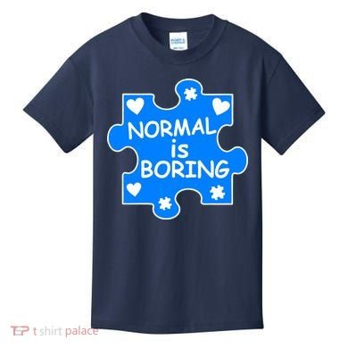 Normal Is Boring Autism Awareness Kids T-Shirt