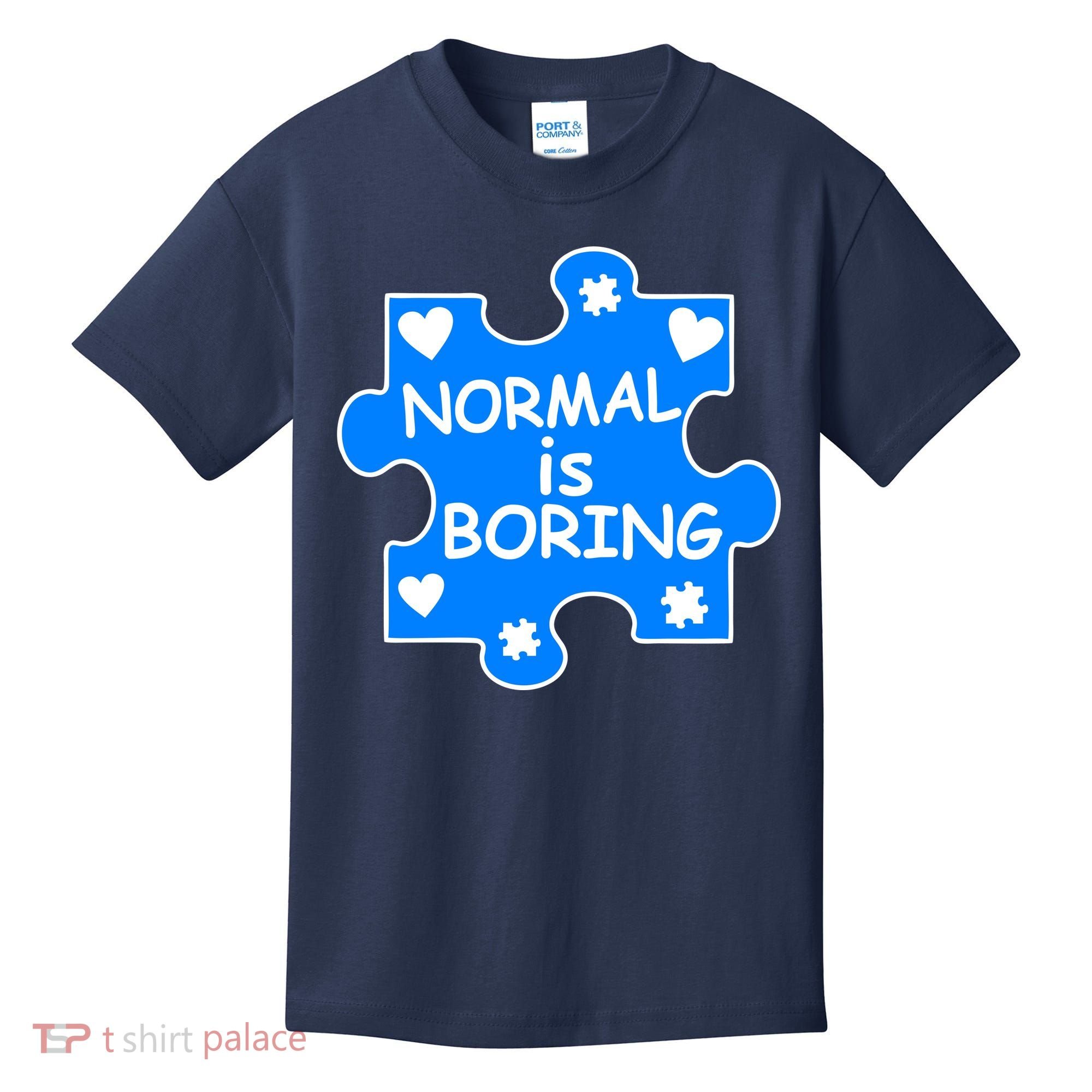 Normal Is Boring Autism Awareness Kids T-Shirt