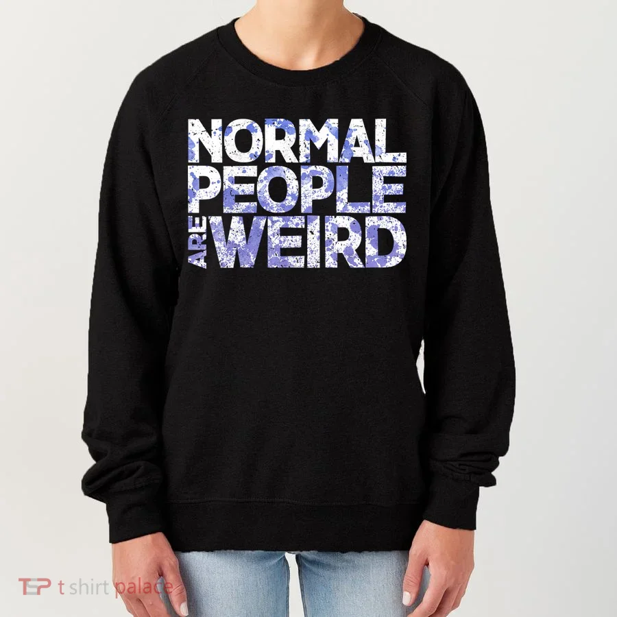 Normal People Are Weird Women's Sweatshirt
