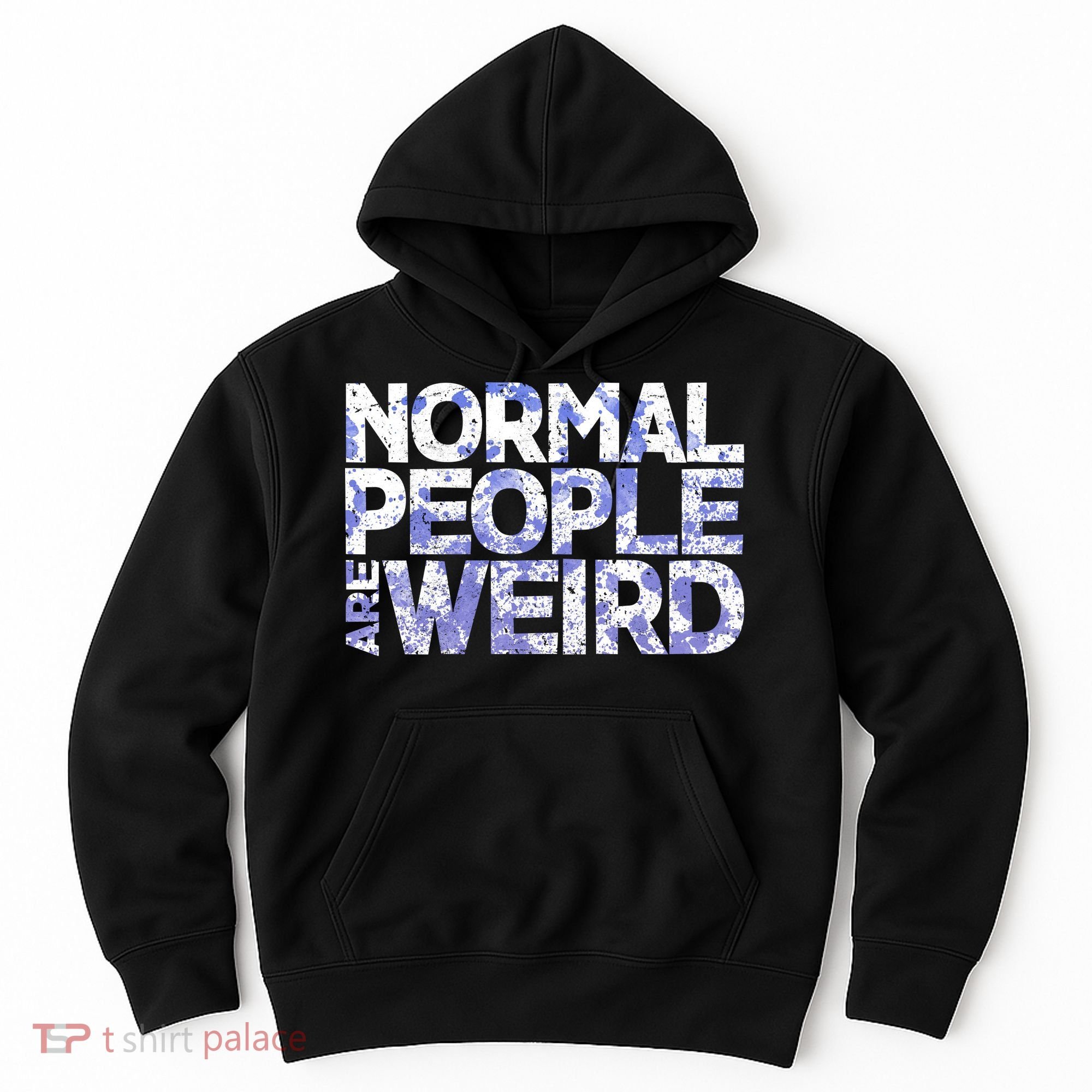 Normal People Are Weird Hoodie