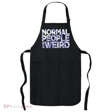Normal People Are Weird Apron