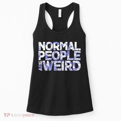 Normal People Are Weird Women's Tank Top