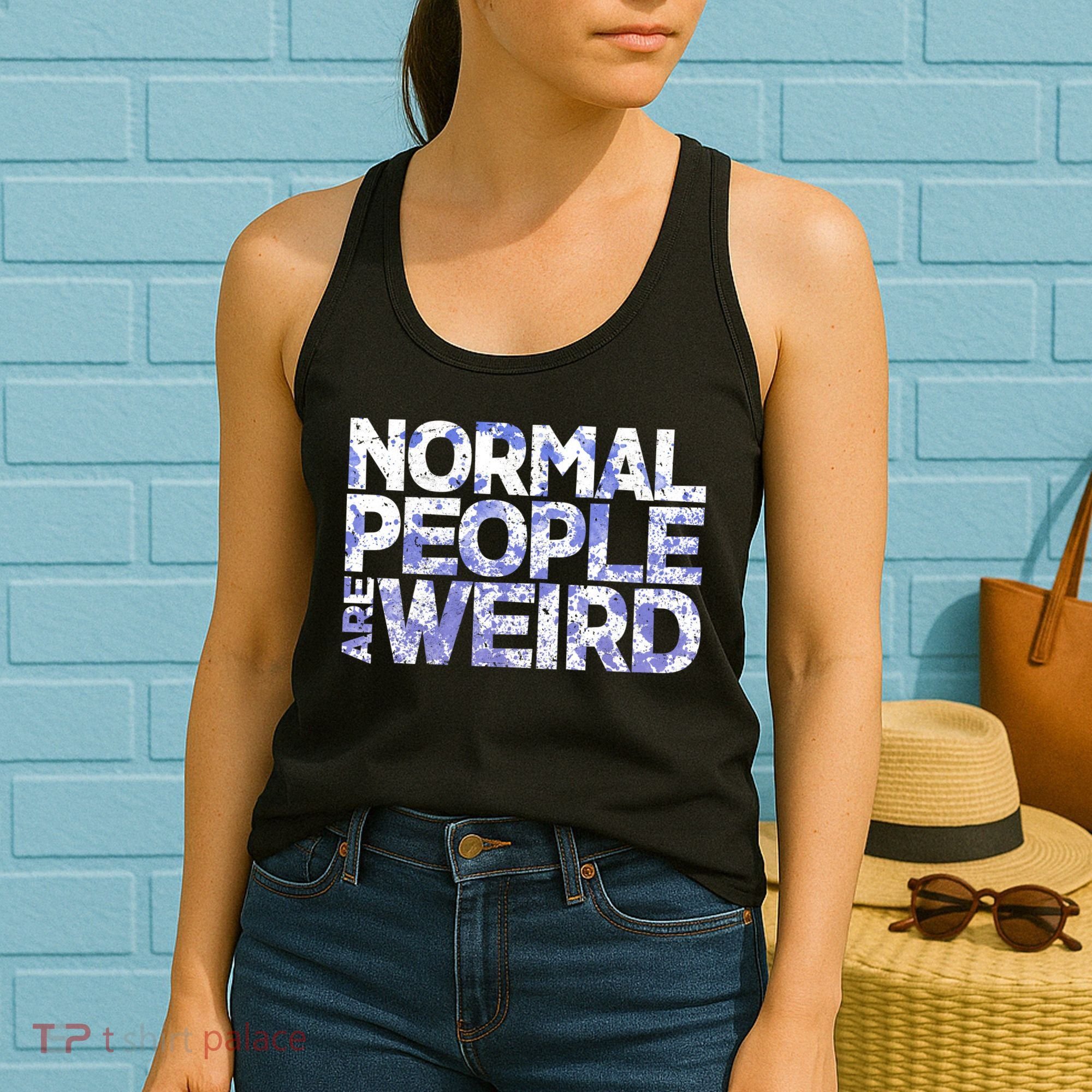 Normal People Are Weird Women's Tank Top