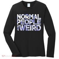 Normal People Are Weird Women's Long Sleeve Shirt thumb 0