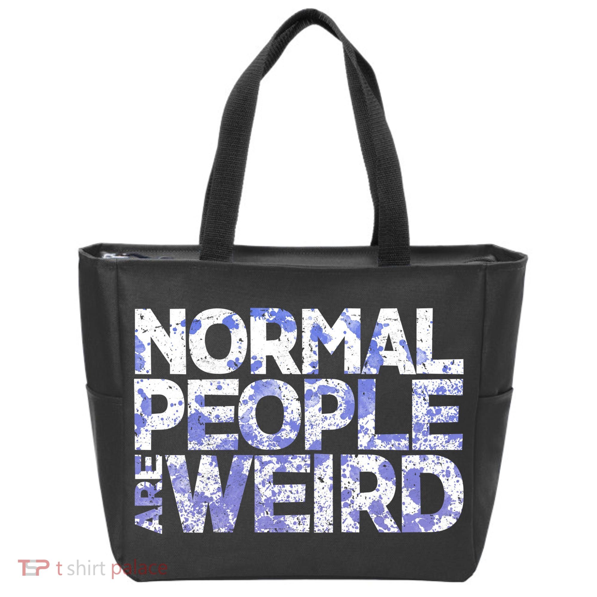 Normal People Are Weird Tote Bag