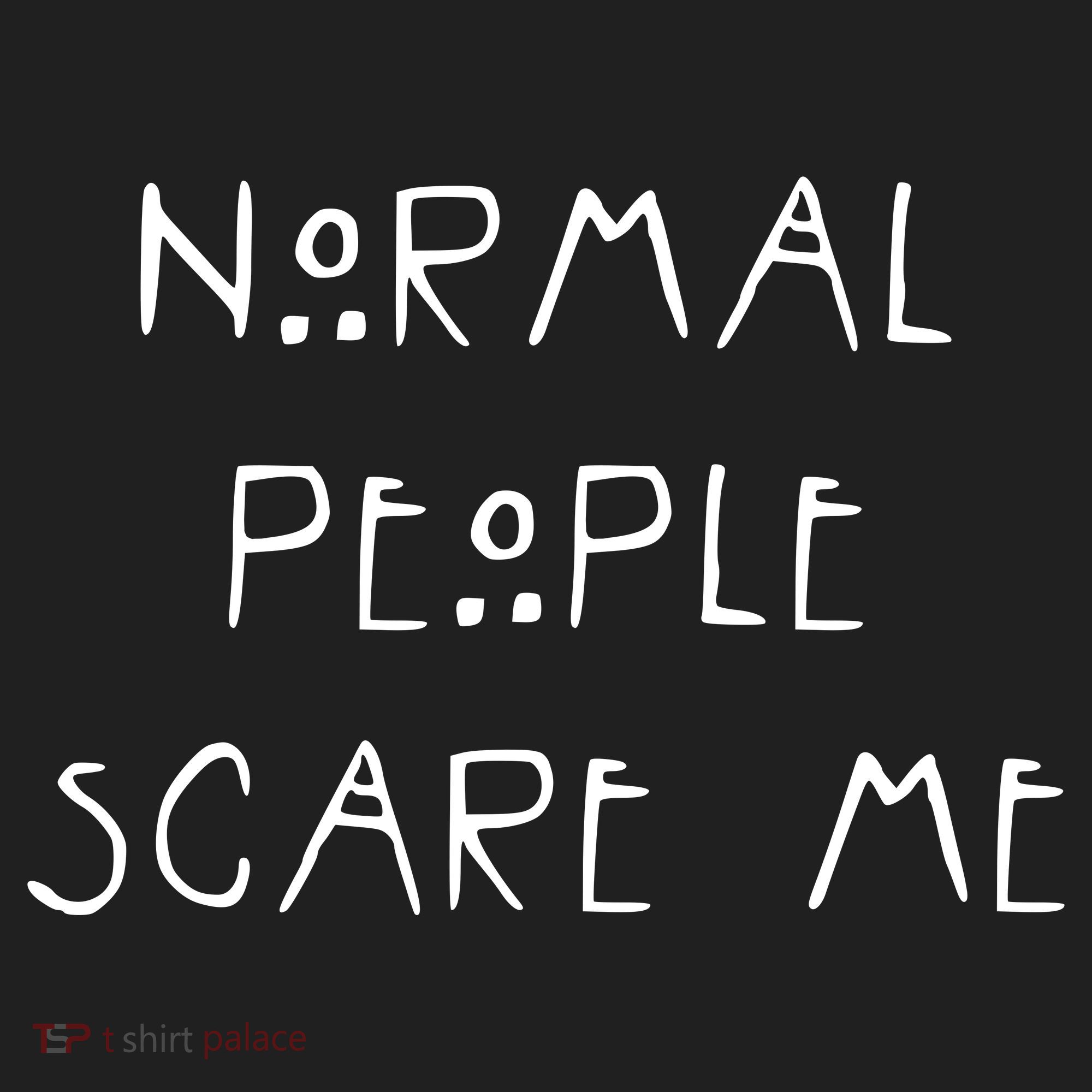 Normal People Scare Me Women's Sweatshirt