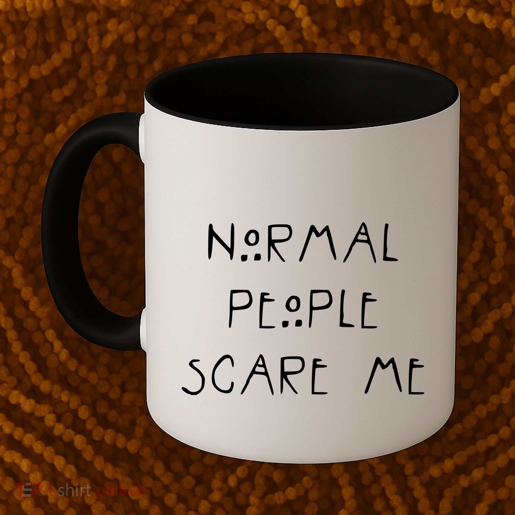 Normal People Scare Me Coffee Mug
