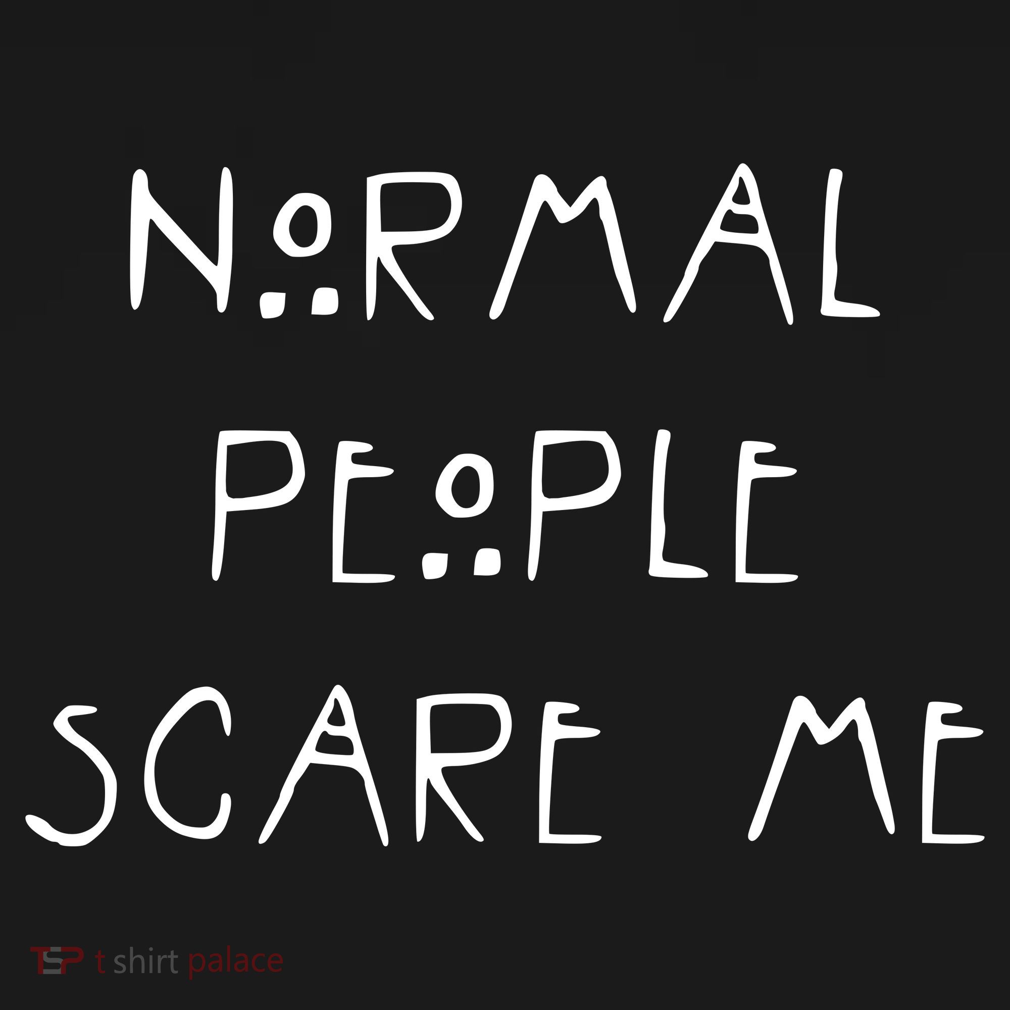 Normal People Scare Me Mousepad