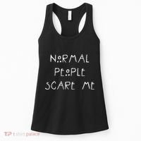Normal People Scare Me Women's Tank Top thumb 0