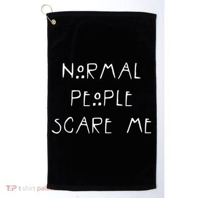 Normal People Scare Me Golf Towel