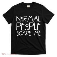 Normal People Scare Me Funny Awkward Weird T-Shirt thumb 0