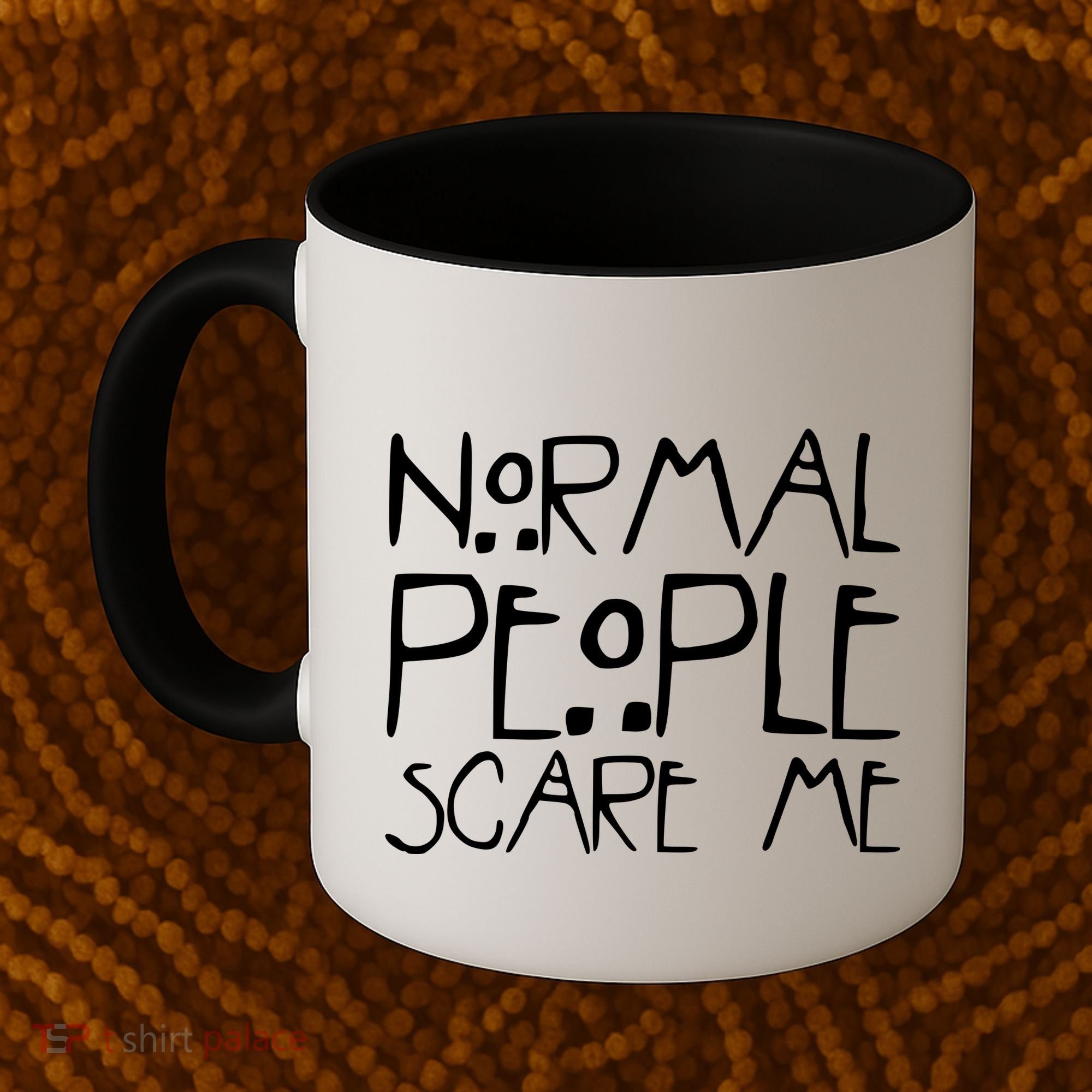 Normal People Scare Me Funny Awkward Weird Coffee Mug