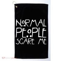 Normal People Scare Me Funny Awkward Weird Golf Towel thumb 0