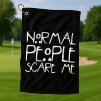 Normal People Scare Me Funny Awkward Weird Golf Towel thumb 1