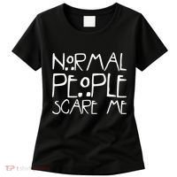 Normal People Scare Me Funny Awkward Weird Women's T-Shirt thumb 0