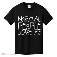 Normal People Scare Me Funny Awkward Weird Kids T-Shirt thumb 0