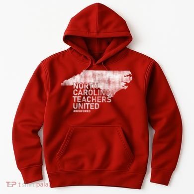 North Carolina Teachers United Red For Ed Hoodie