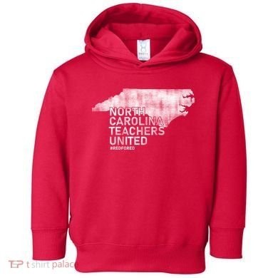 North Carolina Teachers United Red For Ed Toddler Hoodie