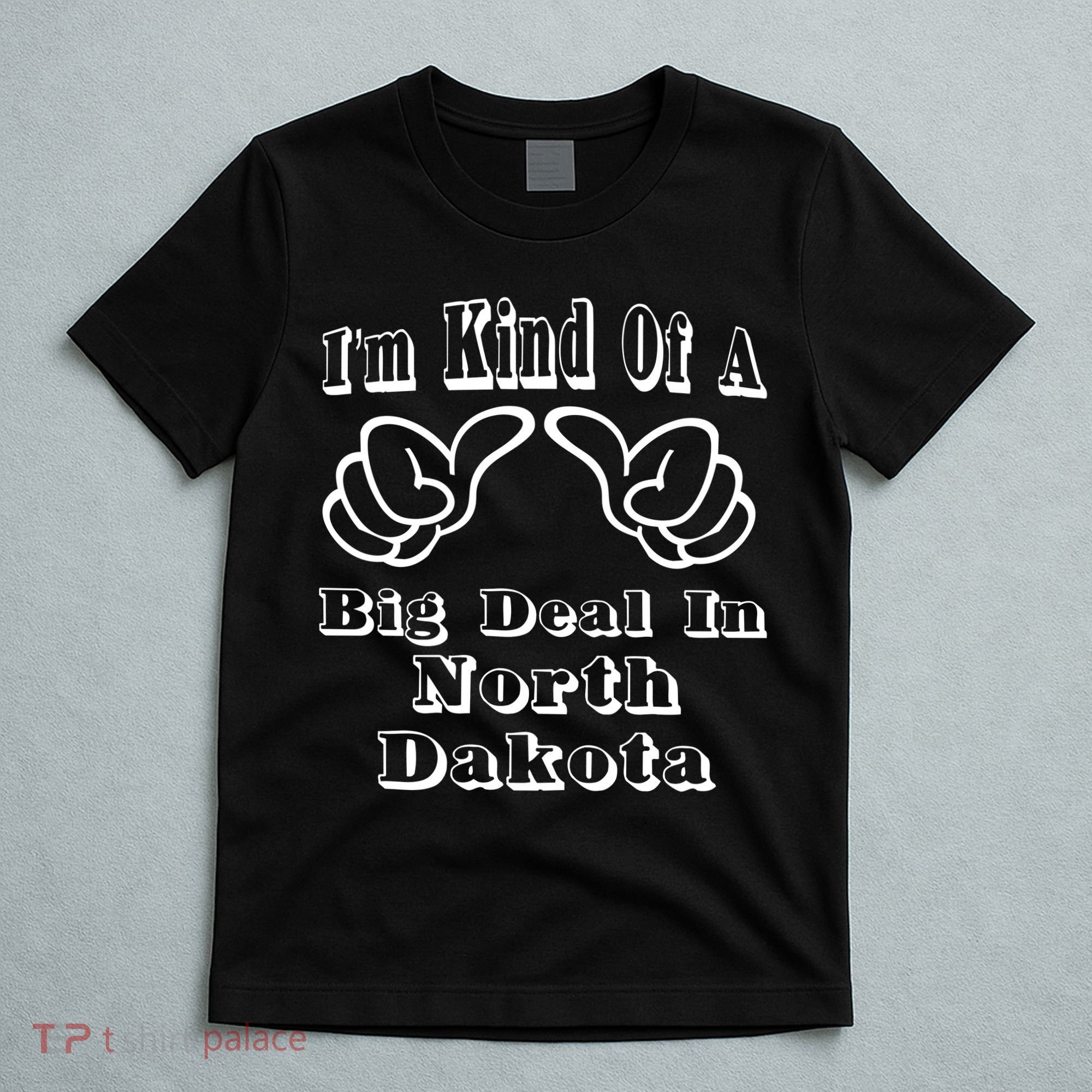North Dakota Big Deal T-Shirt