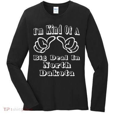 North Dakota Big Deal Women's Long Sleeve Shirt