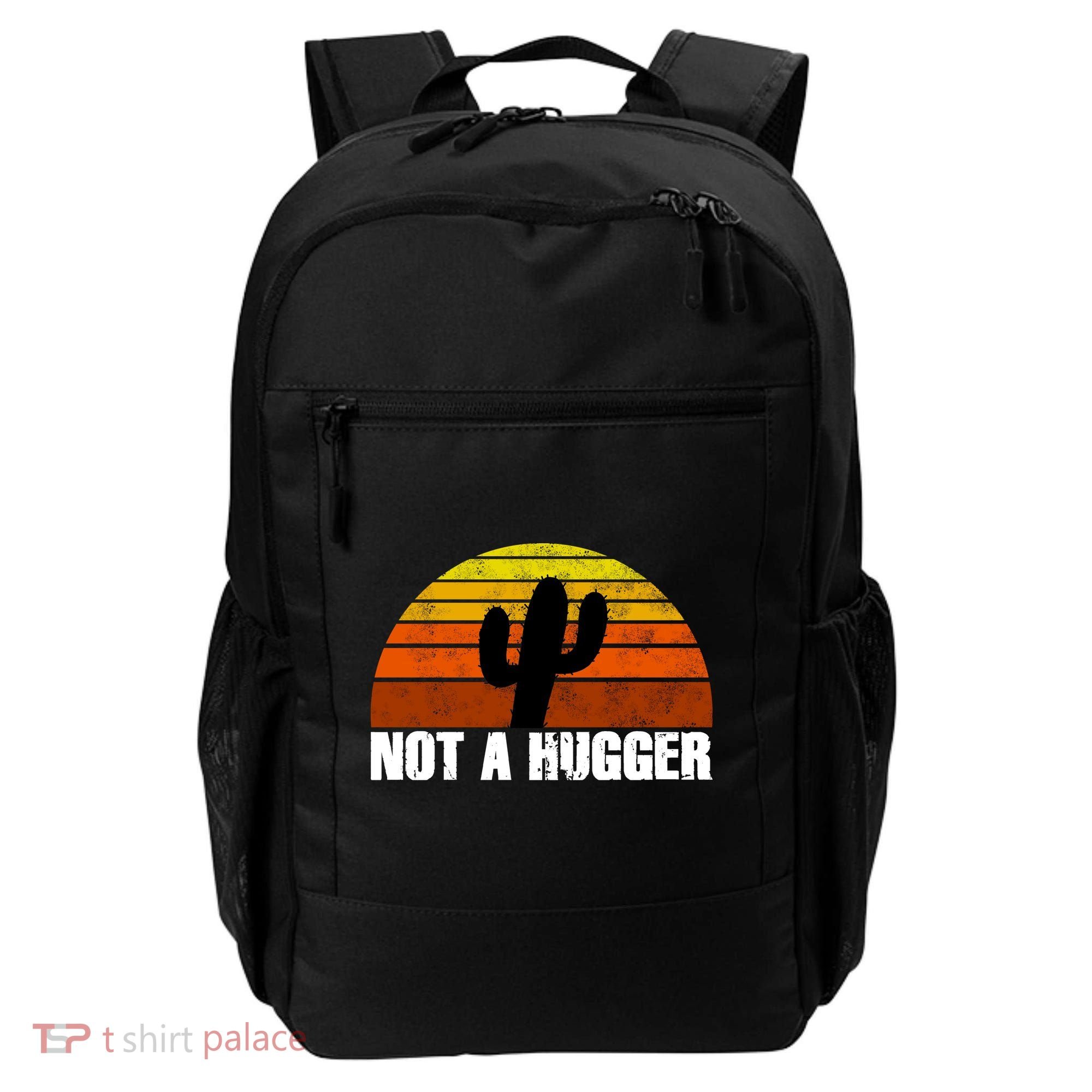 Not A Hugger Backpack