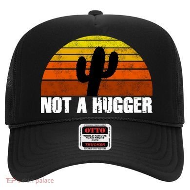 Not A Hugger Hat