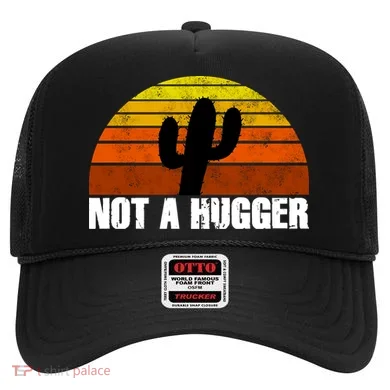 Not A Hugger Hat