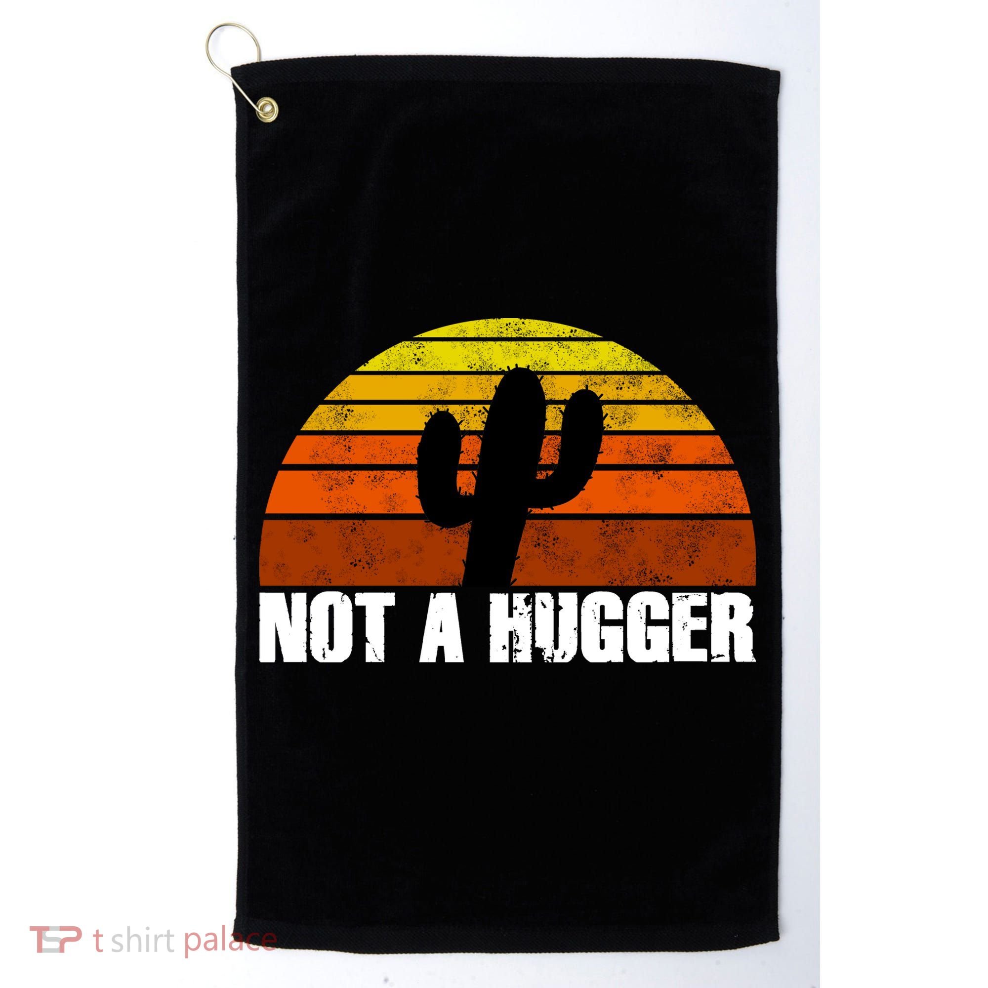 Not A Hugger Golf Towel