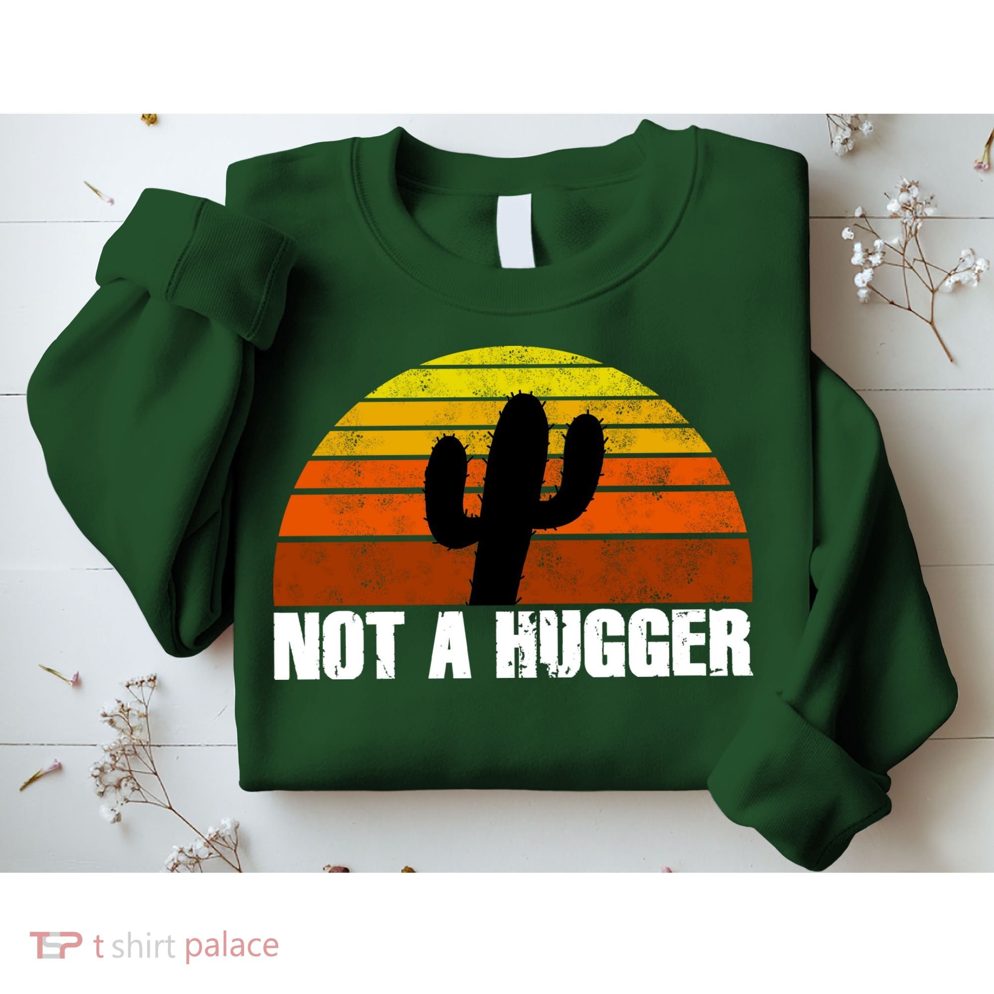 Not A Hugger Sweatshirt