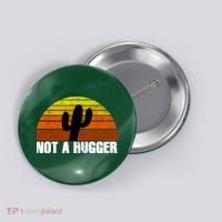 Not A Hugger Button thumb 0
