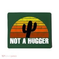 Not A Hugger Mousepad thumb 0