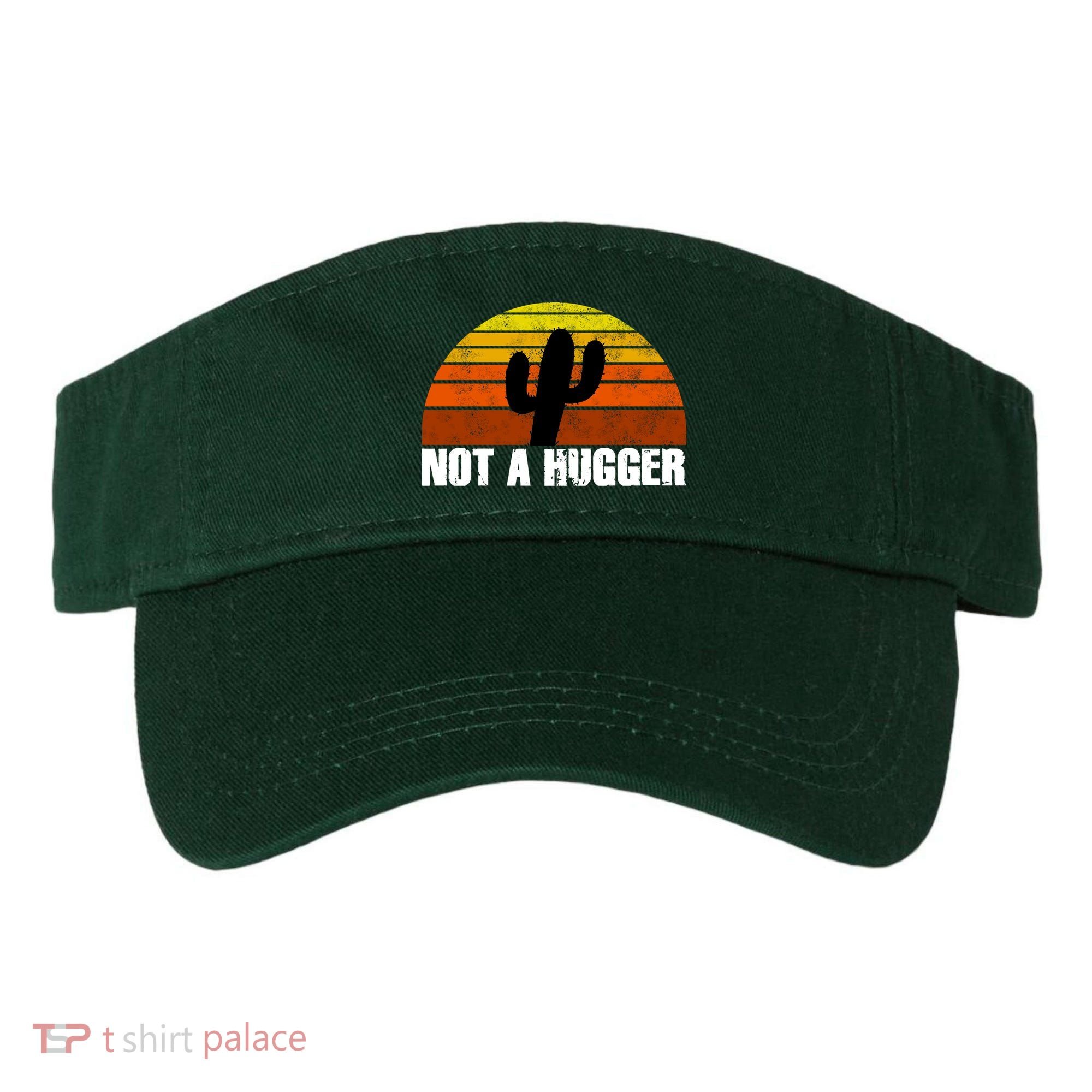 Not A Hugger Visor